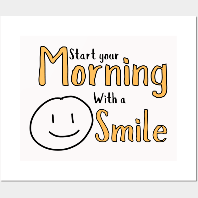 Start your morning with a smile Wall Art by ByuDesign15